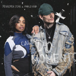 Jennifer Dias – Calor do Momento (feat. Pablo RNB) Bue de Musica 489009376 1123673716445473 4859920428267528254 n Jennifer Dias – Calor do Momento (feat. Pablo RNB)