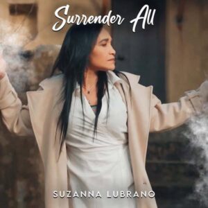 Suzanna Lubrano - Surrender All Bue de Musica 494727513 1140077184805126 5117332552012948627 n Suzanna Lubrano - Surrender All