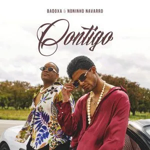 Contigo Badoxa x Noninho Navarro - Contigo