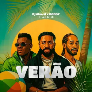 Dj Aka M & Doddy – Verão (feat. Landrick)