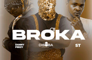 Diboba – Broka (feat. Danny Peezy & ST)