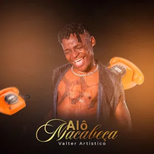 Alo Macabeca Valter Artistico Valter Artístico - Alô Macabeça