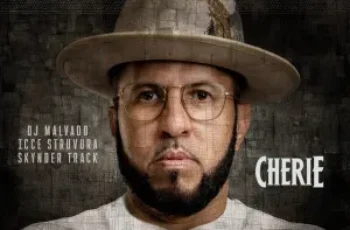 DJ Malvado – Cherie (feat. Icce Struvura e Skynder Track)