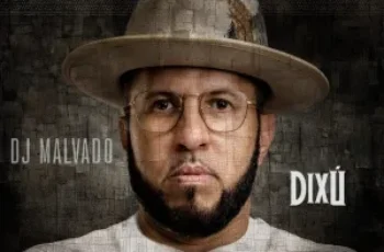 DJ Malvado – Dixú