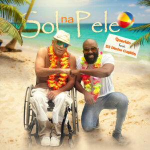 SpotiMate.io Sol Na Pele Querido Querido - Sol Na Pele (feat. Dj Dinho Cupido)