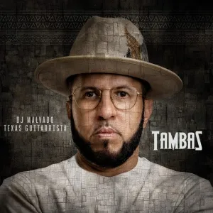 Tambas Guitar Mix DJ Malvado Texas Guitarrista DJ Malvado - Tambas (feat. Texas Guitarrista)