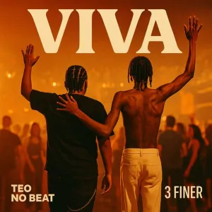 Viva Teo No Beat 3 Finer Teo No Beat - Viva (feat. 3 Finer)