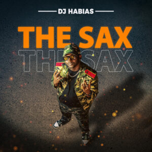 Dj Habias – The Sax Dj Habias – The Sax