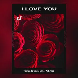 01 Fernando Gilda Valter Artistico I Love You Fernando Gilda - I Love You (feat. Valter Artístico)