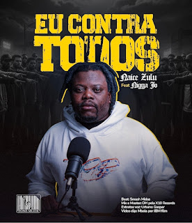Naice Zulu – Eu contra todos (Feat. Nigga Jo)