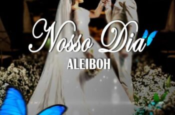 Aleiboh – Nosso Dia