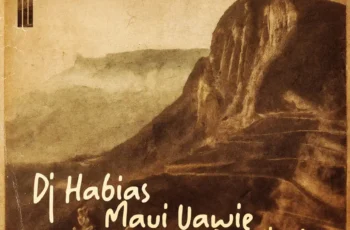 DJ Habias & Maui Uawie – Serra Da Chela