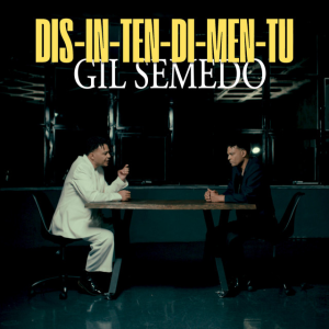 Dis in ten di men tu Gil Semedo Gil Semedo – Dis-In-Ten-Di-Men-Tu