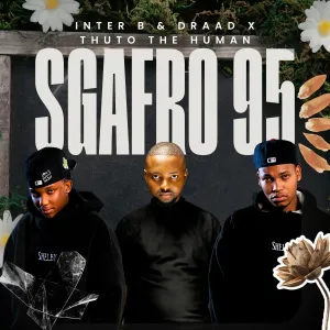 Inter B and Draad Thuto The Human Sgafro 95 Inter B & Draad & Thuto The Human – Sgafro 95