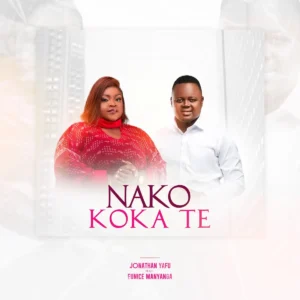 Jonathan Yafu - Nako Koka Te (feat. Eunice Manyanga)