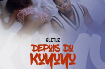 Kletuz – Depois do Kuyuyu (feat. Teo No Beat) Kletuz – Depois do Kuyuyu (feat. Teo No Beat)