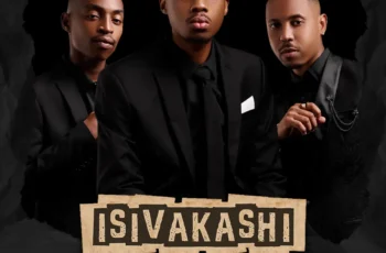 LeeMcKrazy, Keynote & Felo Le Tee – isiVakashi
