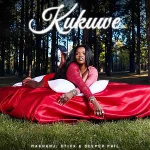 Makhanj Stixx Deeper Phil Kukuwe Makhanj, Stixx & Deeper Phil – Kukuwe