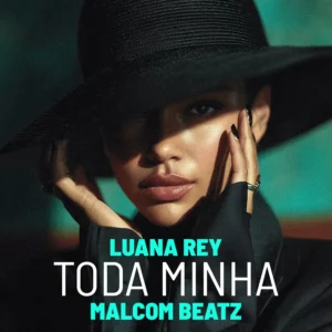 Malcom Beatz e Luana Rey - Toda Minha Bue de Musica Malcom Beatz e Luana Rey - Toda Minha