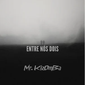 Mr. KIZOMBA - Entre Nóis Dois