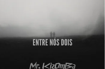 Mr. KIZOMBA – Entre Nóis Dois