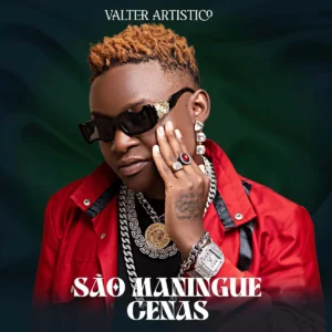 Valter Artístico - São Maningue Cenas (EP)