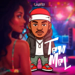 ganan boy & T-DJAY - Tem Mel
