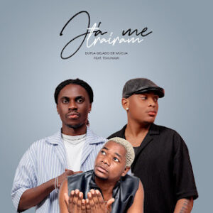 Dúpla Gelado De Múcua & Tshunami - Já Me Trairam Bue de Musica Dupla Gelado De Mucua Tshunami – Ja Me Trairam Dúpla Gelado De Múcua & Tshunami - Já Me Trairam