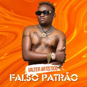 Falso Patrao Valter Artístico – Falso Patrão