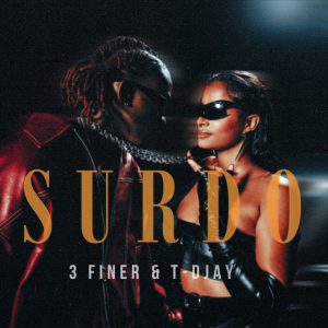 3 Finer - Surdo (feat. T-djay) Bue de Musica Surdo 3 Finer T djay 3 Finer - Surdo (feat. T-djay)
