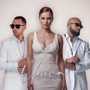 Dj Ademar & Ralphy – Única Bue de Musica Unica Dj Ademar Ralphy 1 Dj Ademar & Ralphy – Única