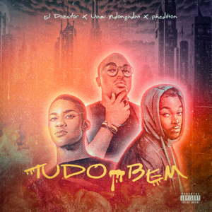 Zoca Zoca Tudo Bem ft. Uami Ndongadas Phedilson Zoca Zoca – Tudo Bem (feat. Uami Ndongadas & Phedilson)
