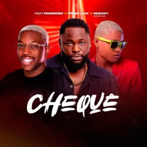 Cover 25.jpg Fresh Low – Chequê (feat. Mozany Bué de Ahh & Deejay Famoroso)