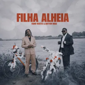 Fábio Hustle – Filha Alheia (feat. Button Rose)
