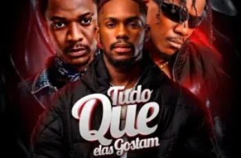 Júnior Boyca – Tudo que elas gostam (feat. Tennaz & Lurhany)