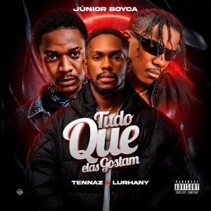 Júnior Boyca – Tudo que elas gostam (feat. Tennaz & Lurhany)