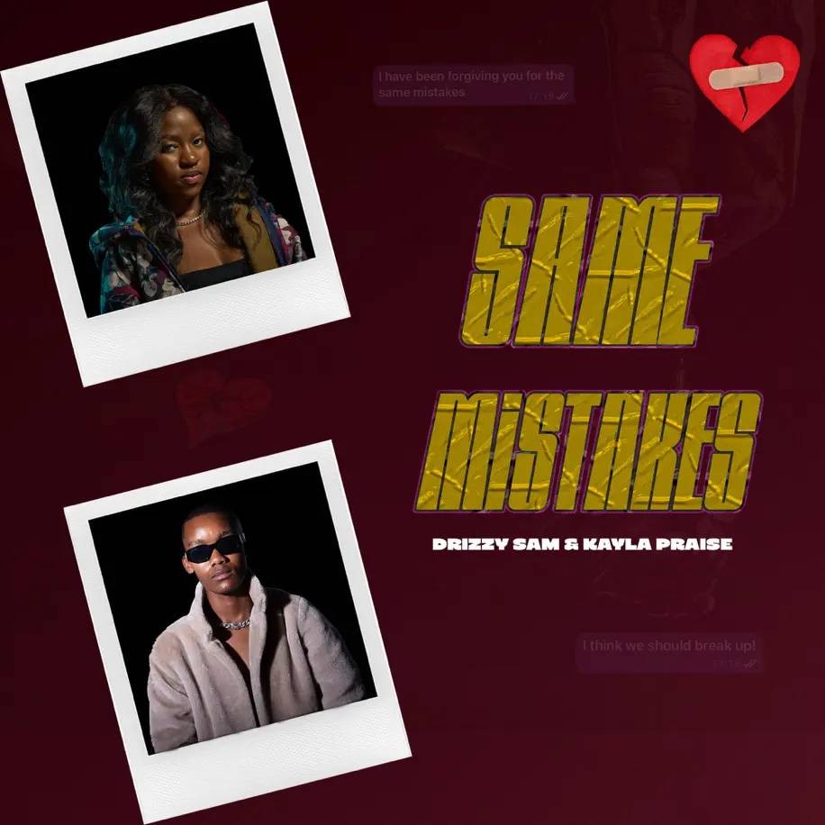 Drizzy Sam (RSA) & Kayla Praise – Same Mistakes • Download MP3