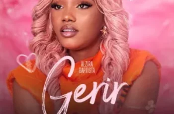 Alzira Baptista – Gerir (feat. DJ Kalisboy)