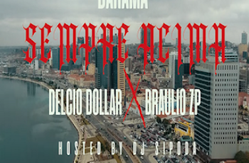 Bahama – Sempre Acima (feat. Braúlio ZP & Delcio Dollar)