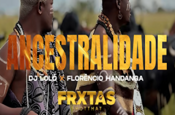 Dj Loló X Florêncio Handanga – Ancestralidade