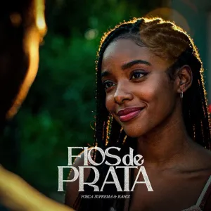 Força Suprema – Fios de Prata (feat. Rahiz)