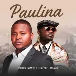 Graciano Damasio Graciano Damásio - Paulina (Feat. Florencio Handanga)