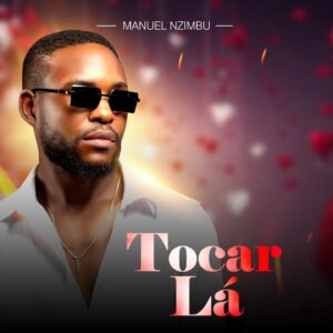 IMG 20260207 WA0001 Manuel Nzimbu - Tocar La