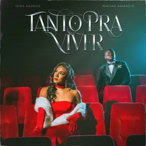Irina Barros – Tanto Pra Viver (Feat. Matias Damásio)