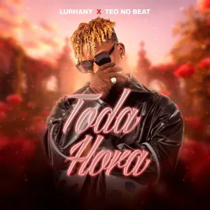 Lurhany - Toda Hora (feat. Teo No Beat) Bue de Musica Lurhany Lurhany - Toda Hora (feat. Teo No Beat)