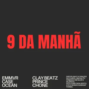 EMMVR 1 EMMVR - 9 DA MANHÃ (feat. Prince Chone)