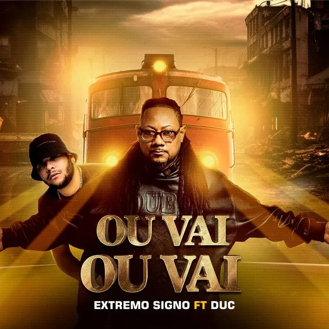 Extremo Signo – Ou Vai – Ou Vai (feat. Duc)