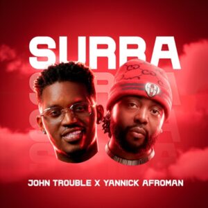 John Trouble – Surra (Feat. Yannick Afroman e DJ Aka M) Bue de Musica John Trouble Yannick Afroman Surra John Trouble – Surra (Feat. Yannick Afroman e DJ Aka M)