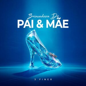 3 Finer - Brincadeira de Pai e Mãe Bue de Musica 3 Finer 3 Finer - Brincadeira de Pai e Mãe