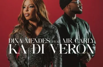 Dina Mendes – Ka Di Veron (feat. Mr. Carly)